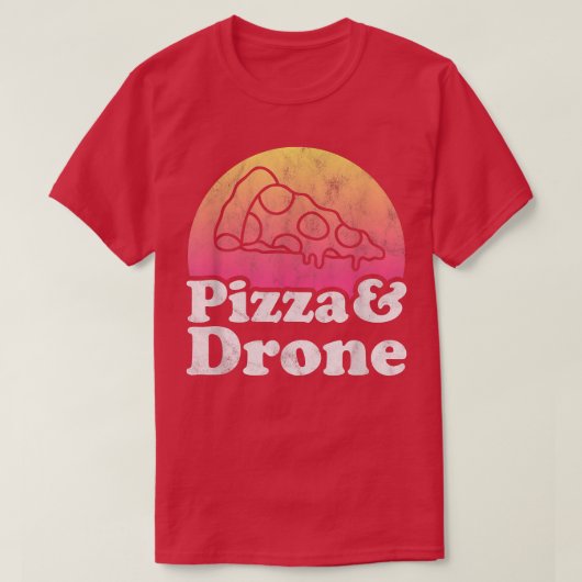 Pizza and Drone or Drones  T-Shirt (Design vorne)