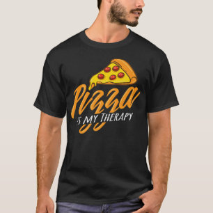 Pizza as Therapy Ironic Pizza Making Koch 14282972 T-Shirt