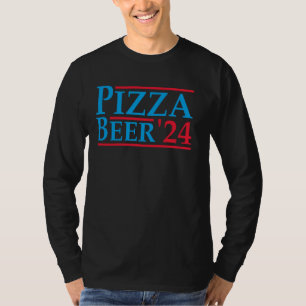 Pizza Beer Wahlkampagne 2024 Politisch lustig T-Shirt
