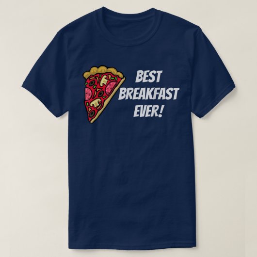 Pizza Best Breakfast je Grafik Design 14462999 T-Shirt (Design vorne)