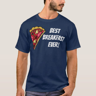 Pizza Best Breakfast je Grafik Design 14462999 T-Shirt