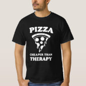 Pizza billiger als Therapie T-Shirt (Vorderseite)