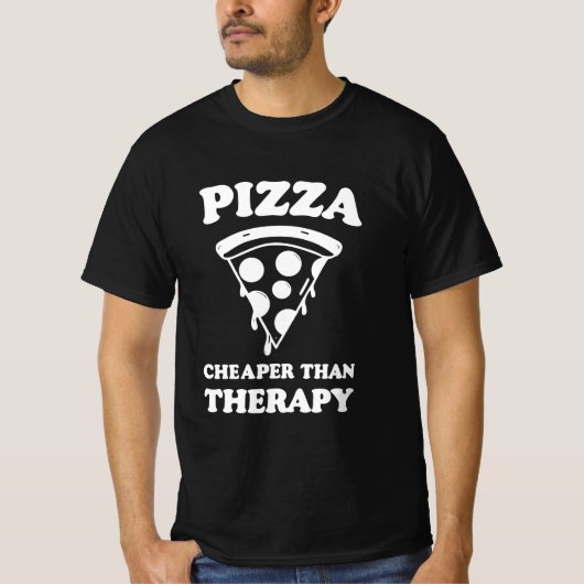 Pizza billiger als Therapie T-Shirt (Vorderseite)