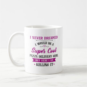 Pizza Delivery Girl Killing It Kaffeetasse