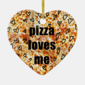 Pizza der Liebe I/Pizza-Lieben ich Keramikornament (Vorne)