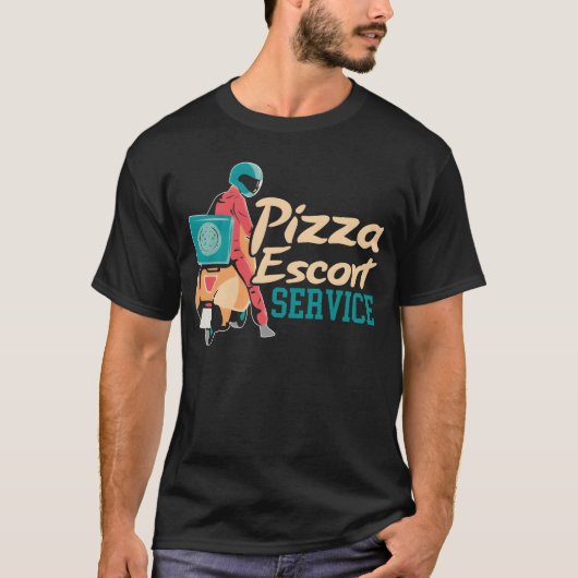 Pizza Escort Service Courier Food Delivery Guy fam T-Shirt (Vorderseite)