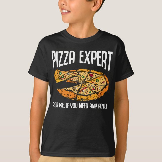 Pizza Expert Funny Pizza Advice T-Shirt (Vorderseite)