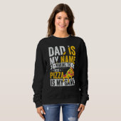 Pizza for Dad Humor for Father's Day 1 Sweatshirt (Vorne ganz)