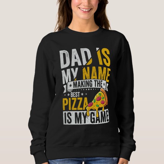 Pizza  for Dad Humor for Father's Day  1 Sweatshirt (Vorderseite)