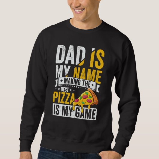 Pizza for Dad Humor for Father's Day 1 Sweatshirt (Vorderseite)