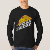 Pizza Friday Pizza T-Shirt (Vorderseite)