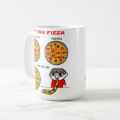 Pizza Funny Mug beenden Kaffeetasse (Vorderseite Links)