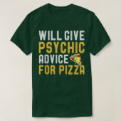 Pizza Funny Pizza Jok wird psychisch beraten T-Shirt (Design vorne)