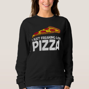 Pizza für Männer Frauen Italienisches Essen Pizza Sweatshirt