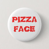 PIZZA-GESICHT BUTTON (Vorderseite)