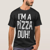 PiZZA Halloween Kostüm Lazy Easy, ich bin ein PiZZ T-Shirt (Vorderseite)