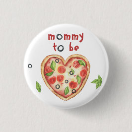 pizza heart baby shower - mommy to be button