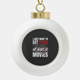 Pizza-Horrorfilme-Halloween-Design_1 Keramik Kugel-Ornament