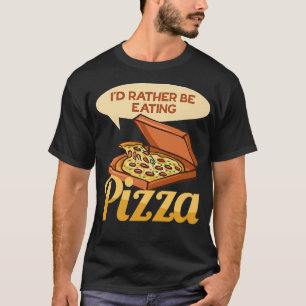 Pizza Ironisches Sprichwort Hobby Pizza Koch T-Shirt