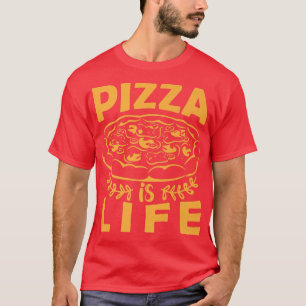 Pizza is Life Funny Feinschmecker Pizza Lover T-Sh T-Shirt