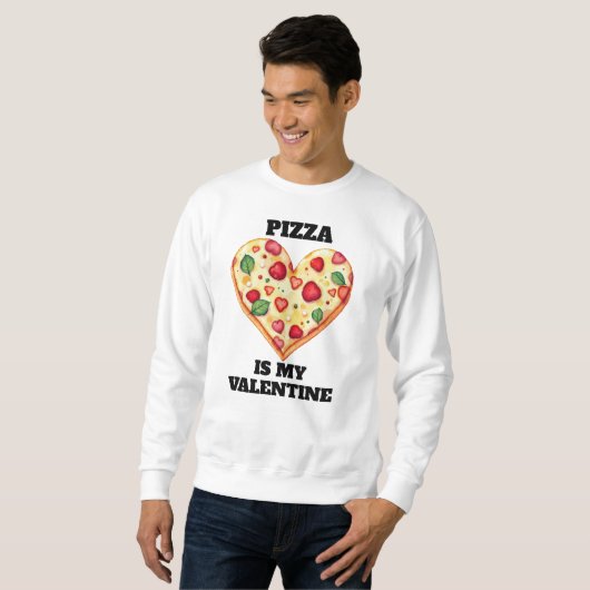 Pizza Is My Valentine • Funny Editable Text Sweatshirt (Vorne ganz)