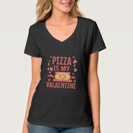 Pizza Is My Valentine Valentines Day Heart Peppero T-Shirt (Vorderseite)
