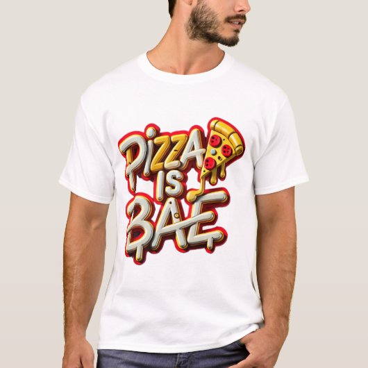 Pizza ist Bae T-Shirt (Vorderseite)