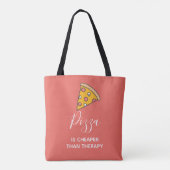 Pizza ist billiger als therapeutisches Funny Food Tasche (Rückseite)