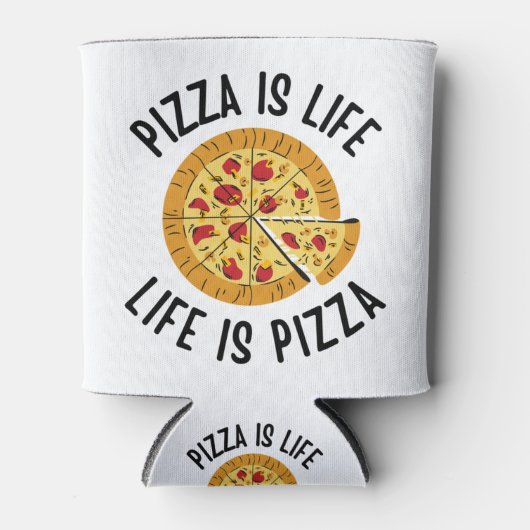 Pizza ist das Leben, wenn Pizza frisch ist Dosenkühler (Vorderseite)