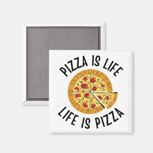 Pizza ist das Leben, wenn Pizza frisch ist Magnet (Vorderseite/Rückseite)