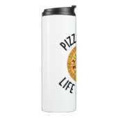 Pizza ist das Leben, wenn Pizza frisch ist Thermosbecher (Nach links gedreht)