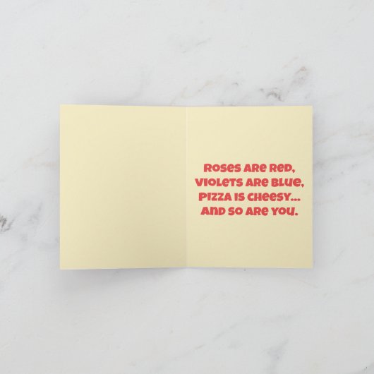 "Pizza ist die einzige Liebe, die ich Gewollt habe Karte (Innenseite)