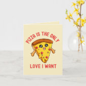 "Pizza ist die einzige Liebe, die ich Gewollt habe Karte (Gelbe Blume)