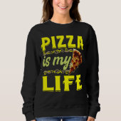 Pizza ist mein Leben Sweatshirt (Vorderseite)