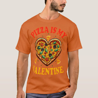 Pizza ist mein Valentine 1 T-Shirt