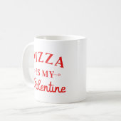 Pizza ist mein Valentine Kaffeetasse (Vorderseite Links)