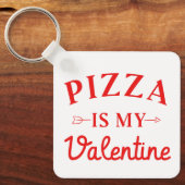 Pizza ist mein Valentine Schlüsselanhänger (Vorderseite)
