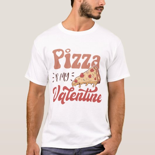 Pizza ist mein Valentine T-Shirt (Vorderseite)