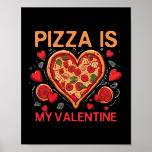 Pizza ist mein Valentinsherz Pizza Liebhaber Valen Poster