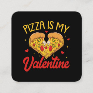 Pizza ist mein Valentinstag Frohen Valentinstag Quadratische Visitenkarte