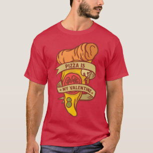 Pizza ist mein Valentinstag Funny 2022 Cool 200238 T-Shirt