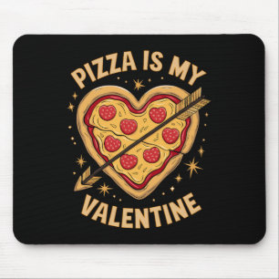 Pizza ist mein Valentinstag lustige Feier Humorlie Mousepad