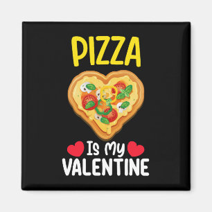 Pizza ist mein Valentinstag Lustige Lebensmittel-L Magnet
