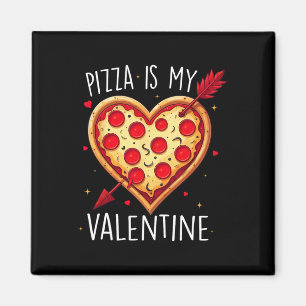 Pizza ist mein Valentinstag Lustiger Valentinstag Magnet