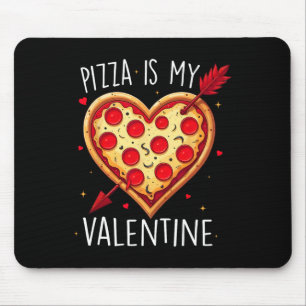 Pizza ist mein Valentinstag Lustiger Valentinstag Mousepad