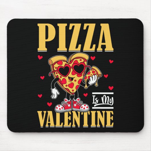 Pizza ist mein Valentinstag Lustiger Valentinstag Mousepad (Vorne)