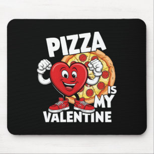 Pizza ist mein Valentinstag Lustiger Valentinstag Mousepad