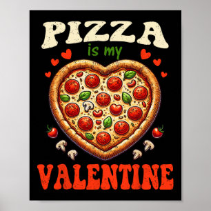 Pizza ist mein Valentinstag Lustiges Herz Liebe Mä Poster