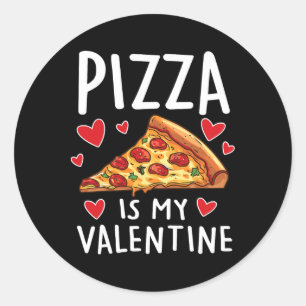 Pizza ist mein Valentinstag Männer Frauen Jungen L Runder Aufkleber