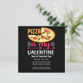 Pizza ist mein Valentinstag Party Square Einladung (Stehend Vorderseite)